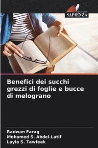 bokomslag Benefici dei succhi grezzi di foglie e bucce di melograno