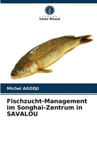 bokomslag Fischzucht-Management im Songhai-Zentrum in SAVALOU