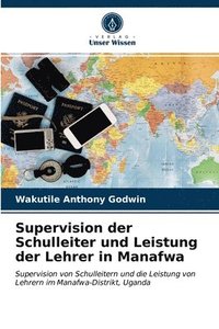 bokomslag Supervision der Schulleiter und Leistung der Lehrer in Manafwa