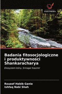 bokomslag Badania fitosocjologiczne i produktywno&#347;ci Shankaracharya