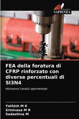 FEA della foratura di CFRP rinforzato con diverse percentuali di SI3N4 1