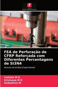 bokomslag FEA de Perfurao de CFRP Reforada com Diferentes Percentagens de SI3N4
