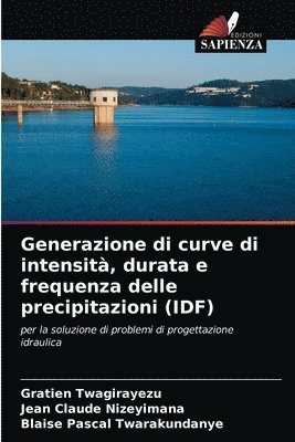 Generazione di curve di intensit, durata e frequenza delle precipitazioni (IDF) 1