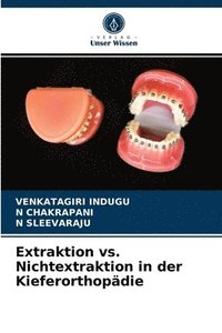 bokomslag Extraktion vs. Nichtextraktion in der Kieferorthopadie