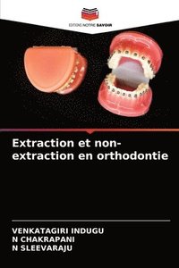 bokomslag Extraction et non-extraction en orthodontie