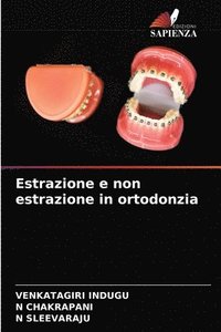 bokomslag Estrazione e non estrazione in ortodonzia