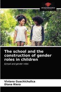 bokomslag The school and the construction of gender roles in children