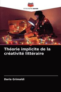bokomslag Theorie implicite de la creativite litteraire