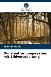 bokomslag Dunstentfernungssystem mit Bildverarbeitung