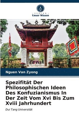 Spezifitt Der Philosophischen Ideen Des Konfuzianismus In Der Zeit Vom Xvi Bis Zum Xviii Jahrhundert 1