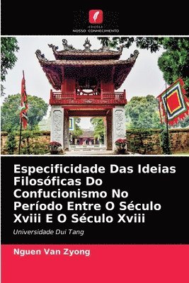 Especificidade Das Ideias Filosficas Do Confucionismo No Perodo Entre O Sculo Xviii E O Sculo Xviii 1