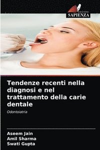 bokomslag Tendenze recenti nella diagnosi e nel trattamento della carie dentale