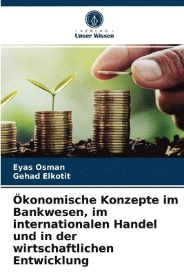 konomische Konzepte im Bankwesen, im internationalen Handel und in der wirtschaftlichen Entwicklung 1