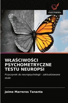 Wla&#346;ciwo&#346;ci Psychometryczne Testu Neuropsi 1