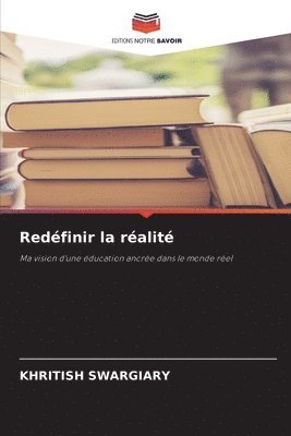 Redfinir la ralit 1