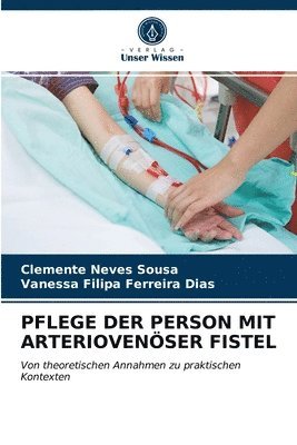 Pflege Der Person Mit Arteriovenoeser Fistel 1