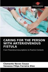 bokomslag Caring for the Person with Arteriovenous Fistula