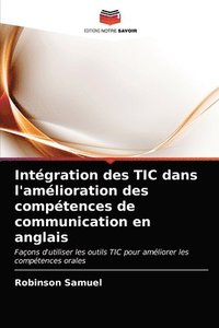 bokomslag Integration des TIC dans l'amelioration des competences de communication en anglais