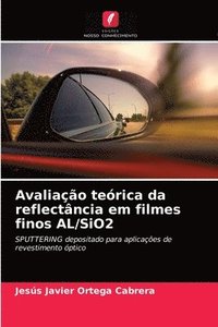 bokomslag Avaliacao teorica da reflectancia em filmes finos AL/SiO2