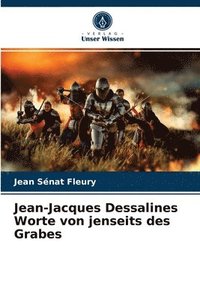 bokomslag Jean-Jacques Dessalines Worte von jenseits des Grabes