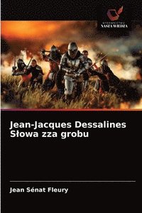 bokomslag Jean-Jacques Dessalines Slowa zza grobu