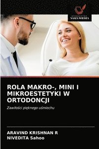 bokomslag Rola Makro-, Mini I Mikroestetyki W Ortodoncji
