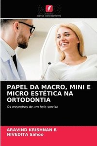 bokomslag Papel Da Macro, Mini E Micro Estetica Na Ortodontia