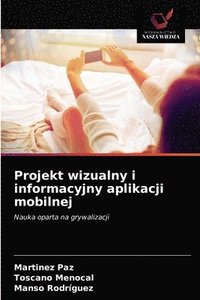 bokomslag Projekt wizualny i informacyjny aplikacji mobilnej