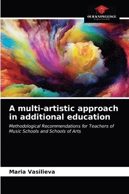 A multi-artistic approach in additional education 1