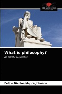 bokomslag What is philosophy?