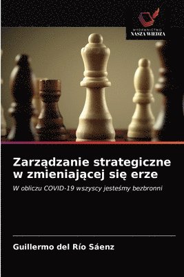 bokomslag Zarz&#261;dzanie strategiczne w zmieniaj&#261;cej si&#281; erze