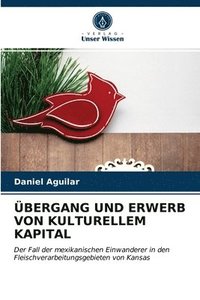 bokomslag bergang Und Erwerb Von Kulturellem Kapital