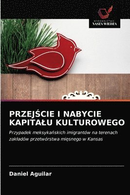 bokomslag Przej&#346;cie I Nabycie Kapitalu Kulturowego