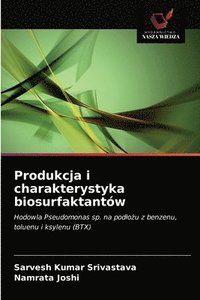bokomslag Produkcja i charakterystyka biosurfaktantw