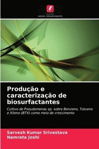 bokomslag Produo e caracterizao de biosurfactantes