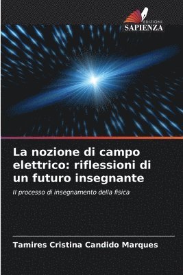 bokomslag La nozione di campo elettrico: riflessioni di un futuro insegnante