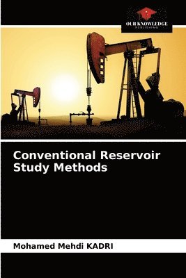 Conventional Reservoir Study Methods 1