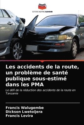 bokomslag Les accidents de la route, un problme de sant publique sous-estim dans les PMA