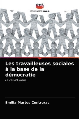 bokomslag Les travailleuses sociales  la base de la dmocratie