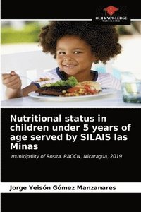 bokomslag Nutritional status in children under 5 years of age served by SILAIS las Minas