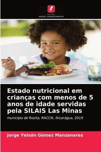 bokomslag Estado nutricional em crianas com menos de 5 anos de idade servidas pela SILAIS Las Minas