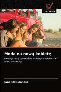 bokomslag Moda na now&#261; kobiet&#281;