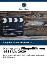 bokomslag Kamerun's Filmpolitik von 1988 bis 2020