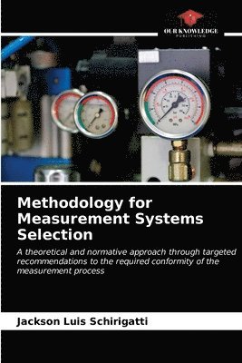 Methodology for Measurement Systems Selection 1