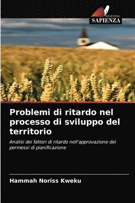 Problemi di ritardo nel processo di sviluppo del territorio 1