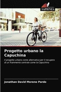bokomslag Progetto urbano la Capuchina