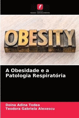 bokomslag A Obesidade e a Patologia Respiratria