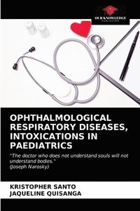 bokomslag Ophthalmological Respiratory Diseases, Intoxications in Paediatrics