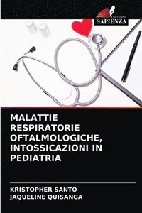 bokomslag Malattie Respiratorie Oftalmologiche, Intossicazioni in Pediatria