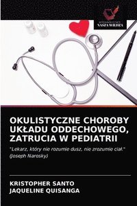bokomslag Okulistyczne Choroby Ukladu Oddechowego, Zatrucia W Pediatrii